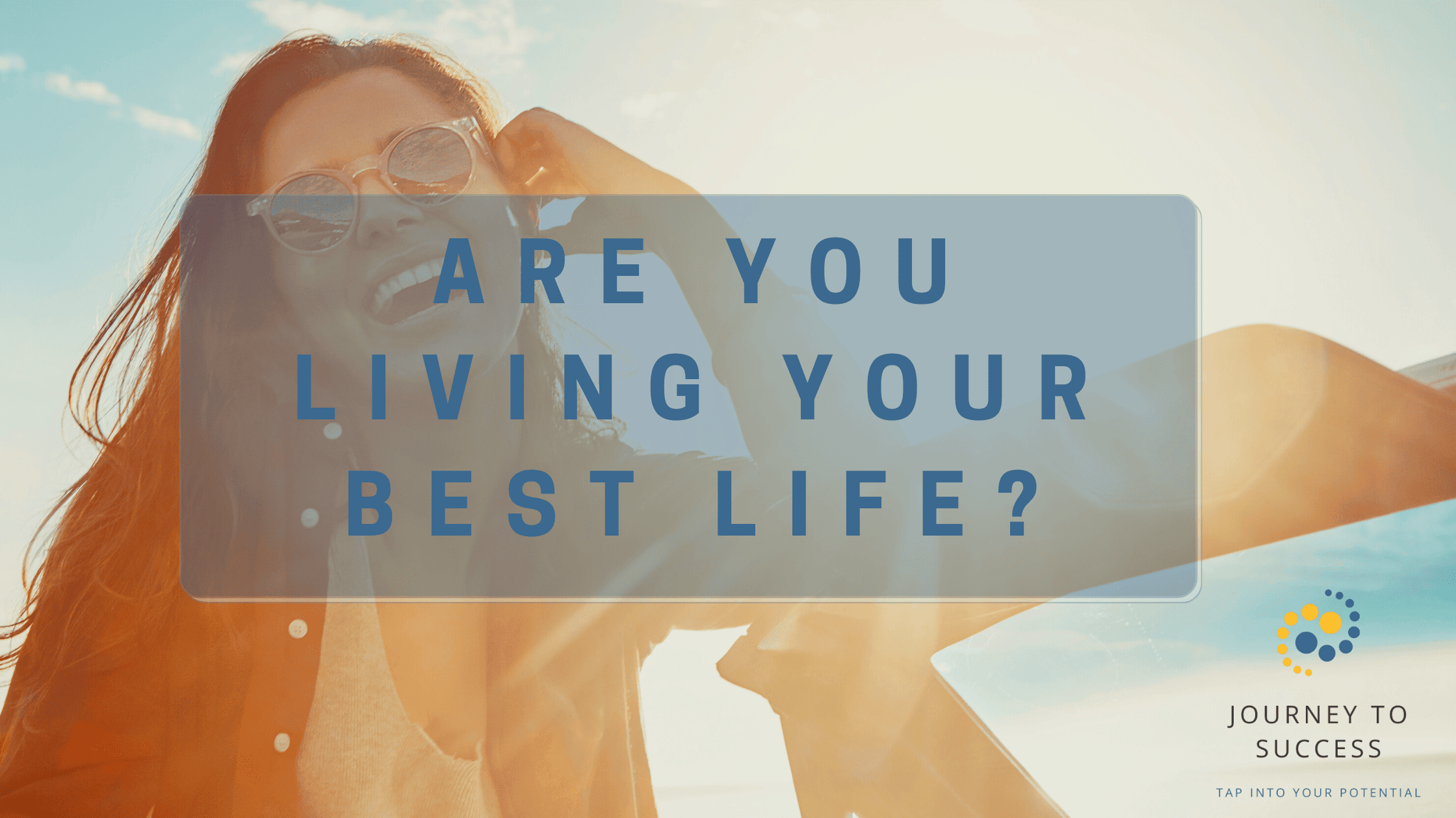Are You Living Your Best Life?