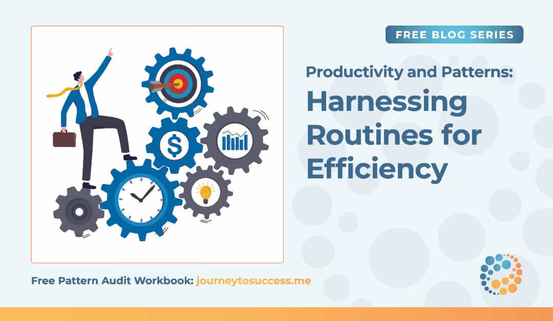 Productivity and Patterns: Harnessing Routines for Efficiency